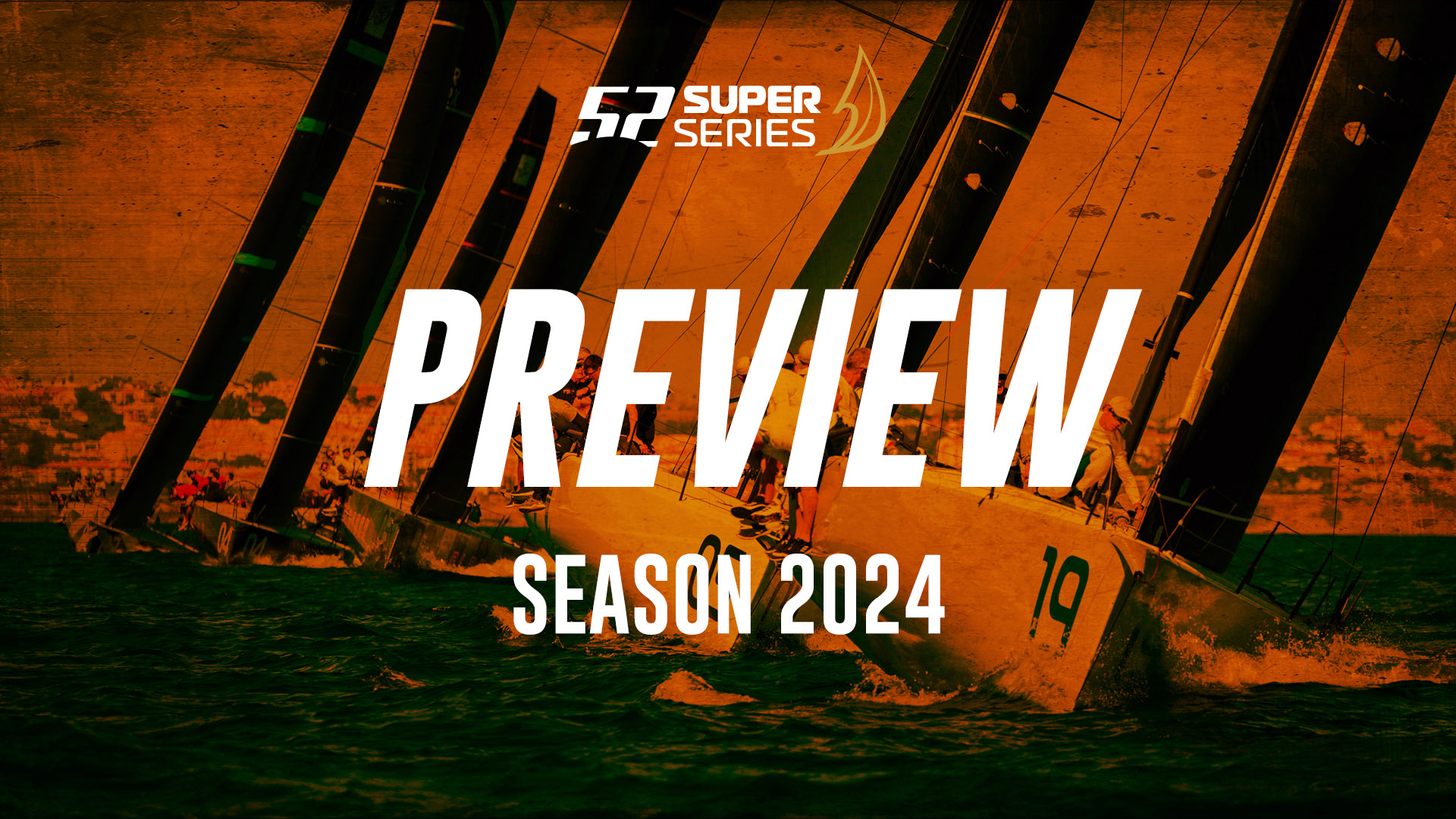 52 SUPER SERIES Season 2024 – Preview
